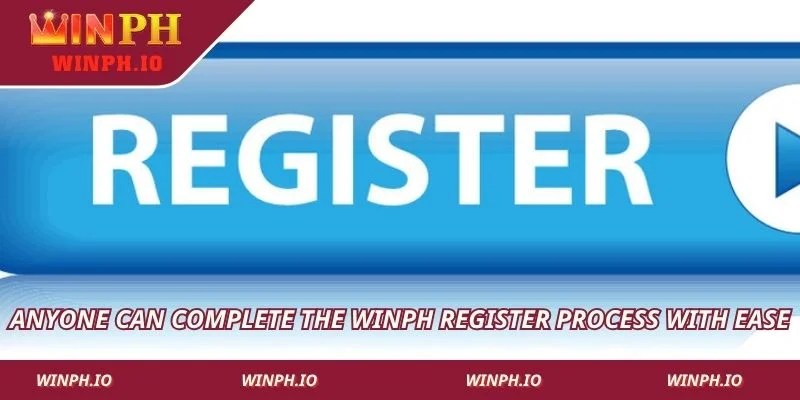 Anyone can complete the WINPH Register process with ease