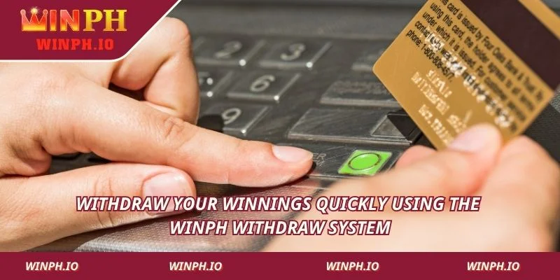 Withdraw your winnings quickly using the WINPH Withdraw system