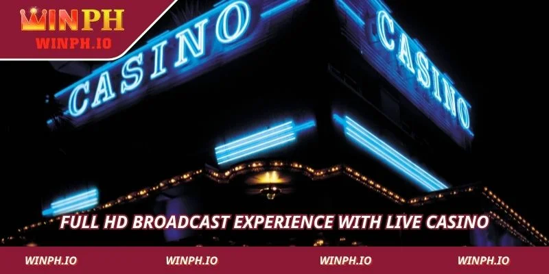 Full HD broadcast experience with Live Casino