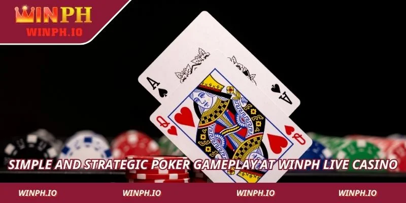 Simple and strategic poker gameplay at WINPH Live Casino