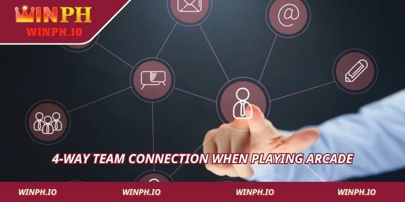 4 way team connection when playing Arcade