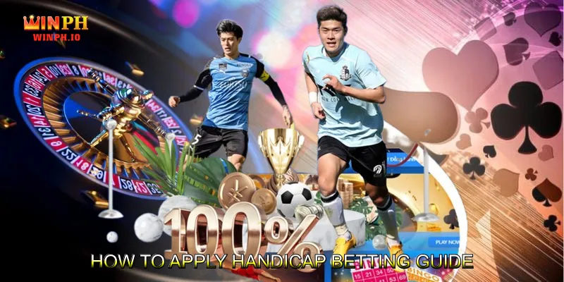 How to Apply Handicap Betting Guide
