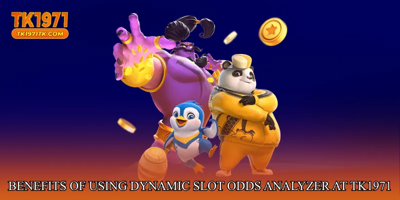 Benefits of Using Dynamic Slot Odds Analyzer at tk1971