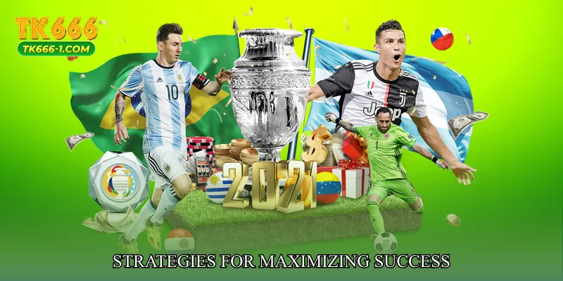 Strategies for Maximizing Success