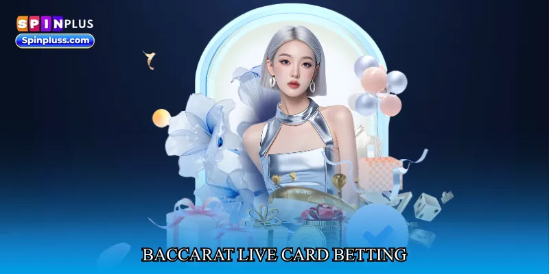 Baccarat live card betting