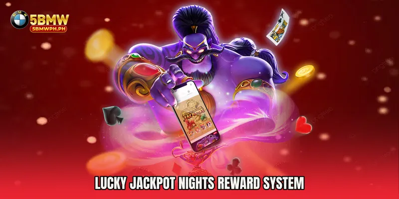 Lucky Jackpot Nights Reward System