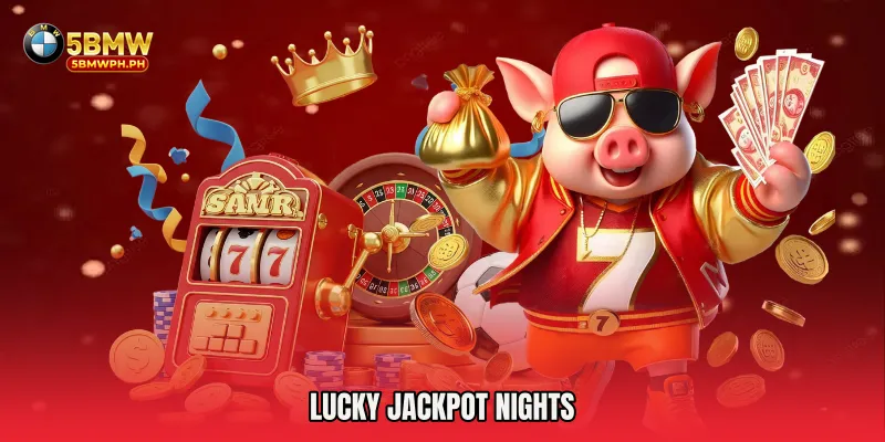 Lucky Jackpot Nights
