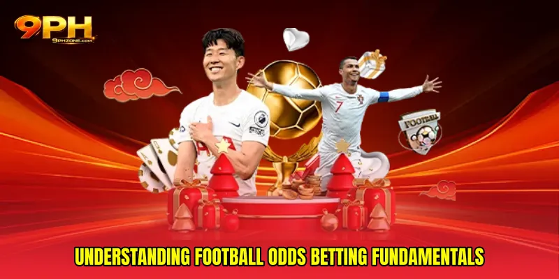 Understanding Football odds betting fundamentals
