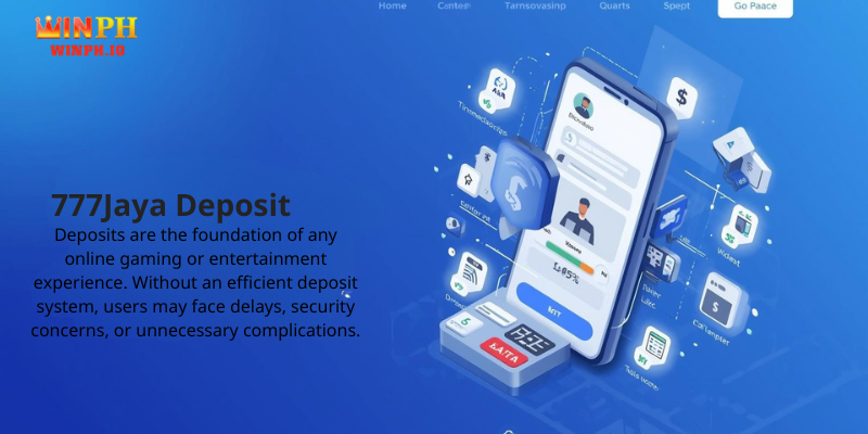 Understanding the 777Jaya Deposit System
