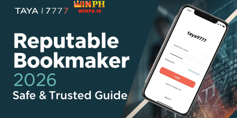 TAYA777 Reputable Bookmaker 2026: Safe & Trusted Guide