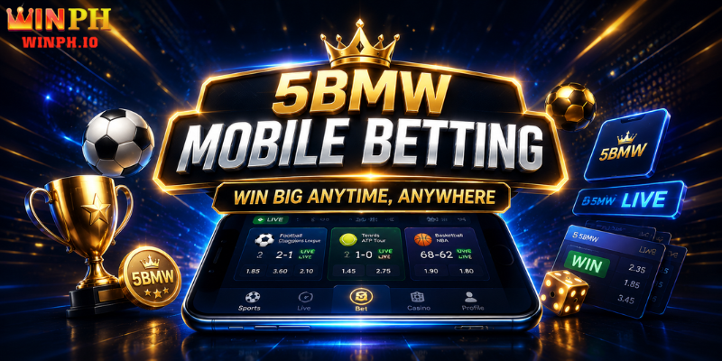 5BMW Mobile Betting: Win Big Anytime, Anywhere