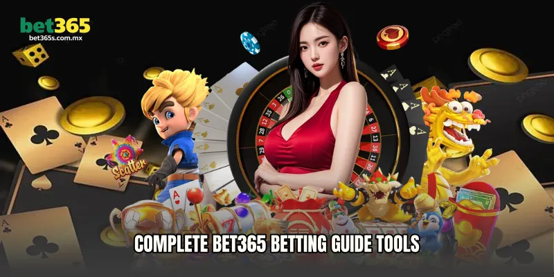 Complete Bet365 Betting Guide Tools