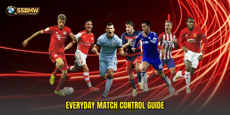 Everyday match control guide